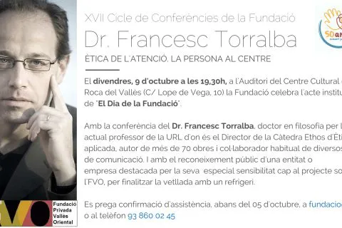Et convidem a la conferència “Ètica de l’atenció. La Persona al Centre” a càrrec del Dr. Francesc Torralba #50anysFVO